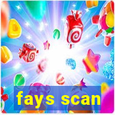 fays scan